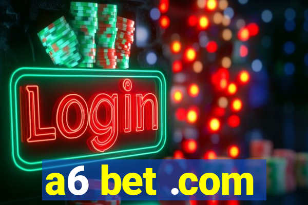 a6 bet .com